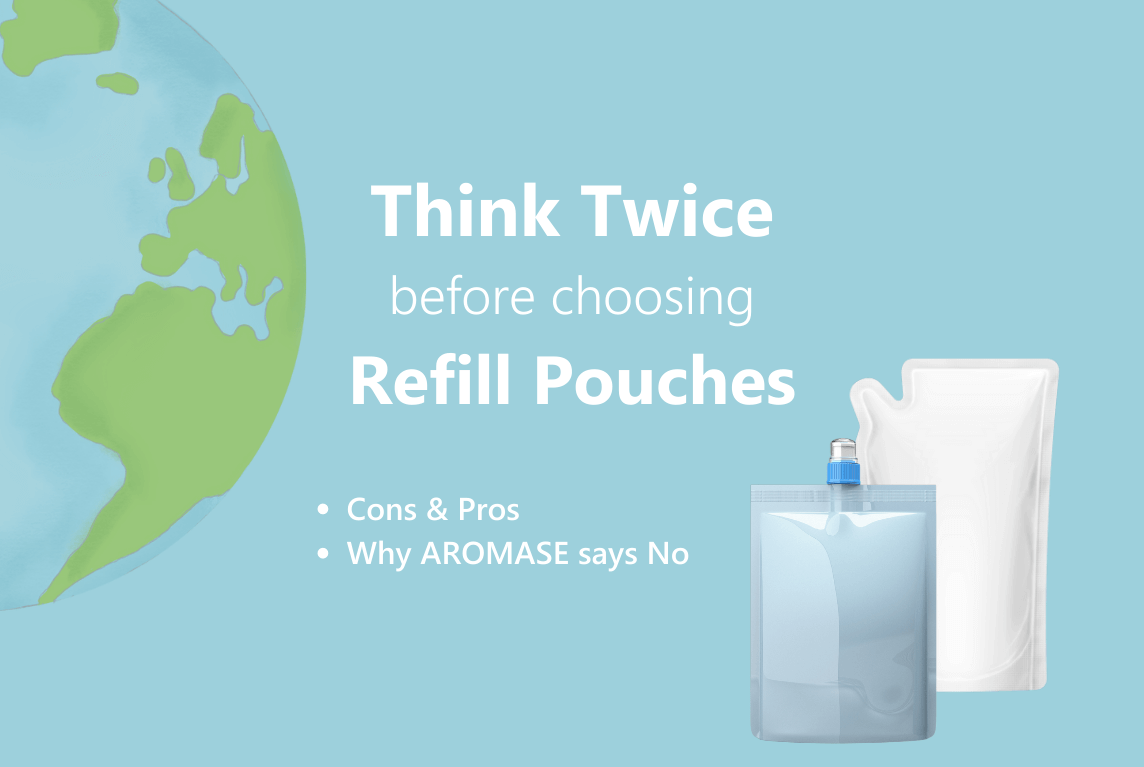 AROMASE says no to refill pouches why