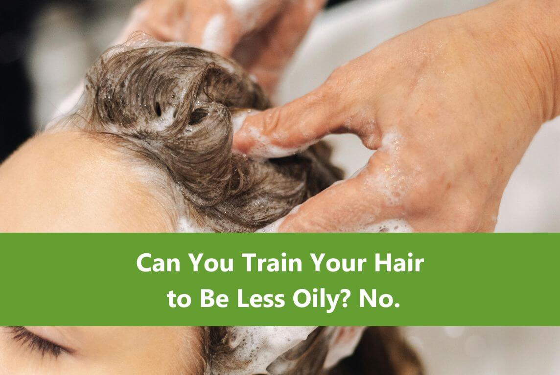 Can You Train Your Hair to Be Less Oily_AROMASE scalp care (1)